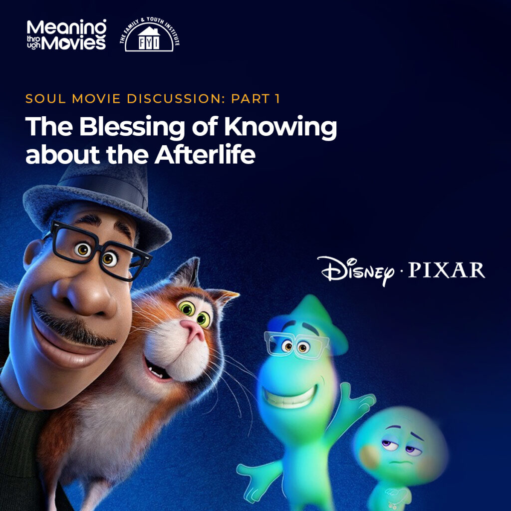 Soul Movie Discussion Guide — Part 1: The Blessing of Knowing about the Afterlife