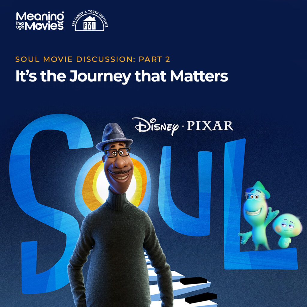 Soul Movie Discussion Guide — Part 2: It’s the Journey That Matters