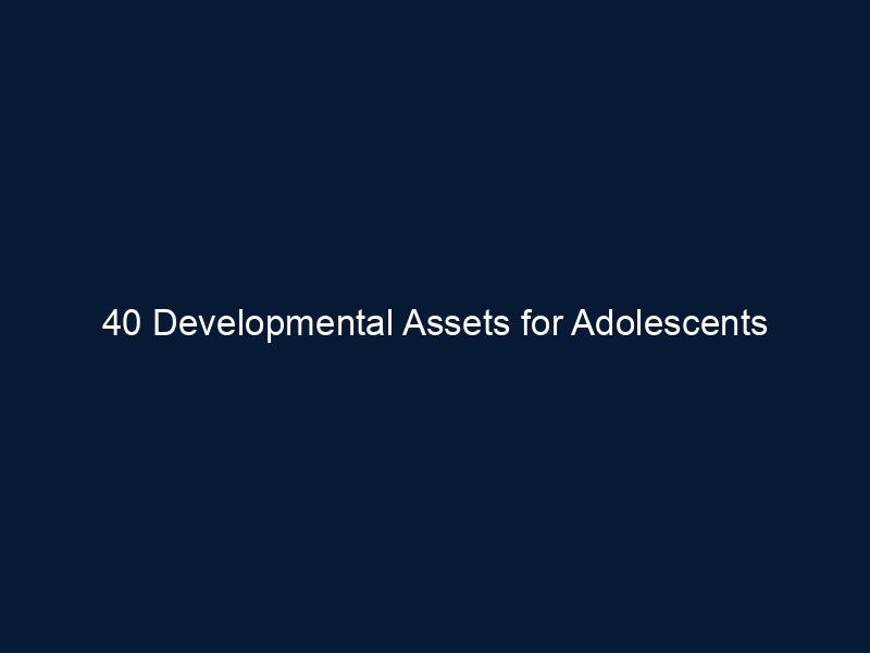 40 Developmental Assets for Adolescents