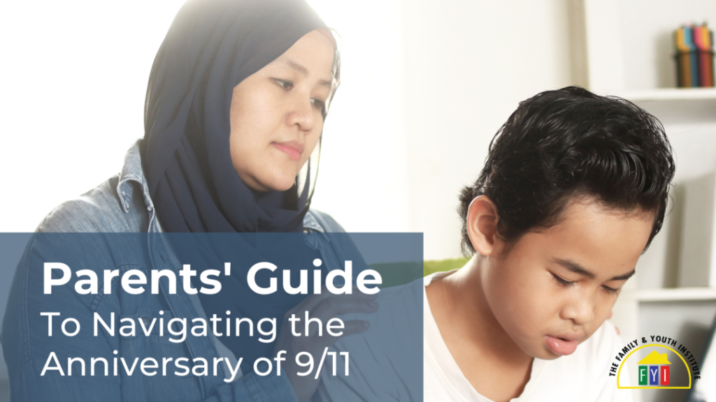 9/11 Anniversary Response Guide For Parents
