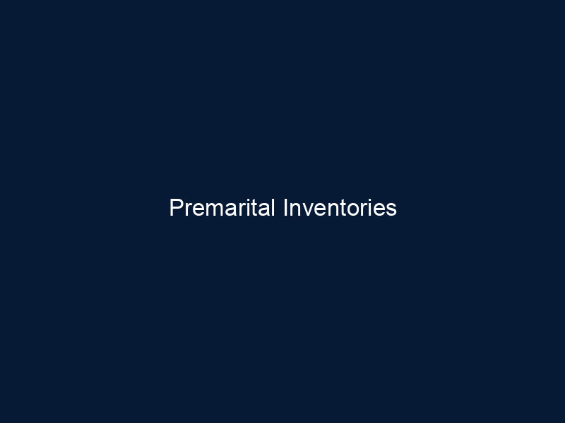 Premarital Inventories