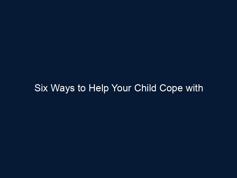 Six Ways to Help Your Child Cope with Racism—Part 2