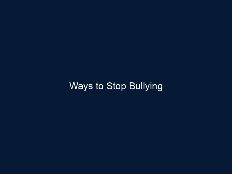 Ways to Stop Bullying